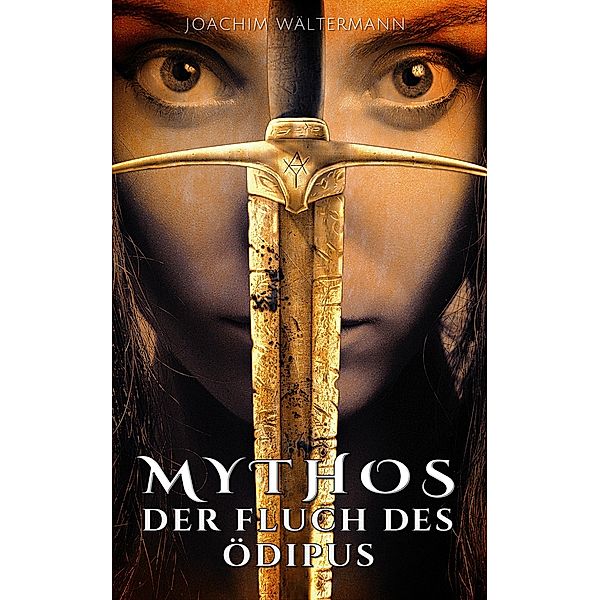 Mythos: Der Fluch des Ödipus / Mythos Bd.2, Joachim Wältermann