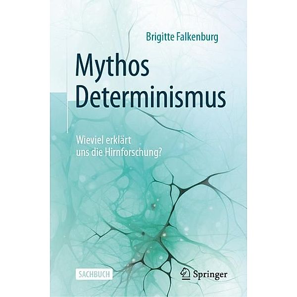 Mythos Determinismus, Brigitte Falkenburg