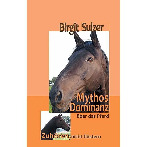 Mythos Dominanz über das Pferd, Birgit Sulzer