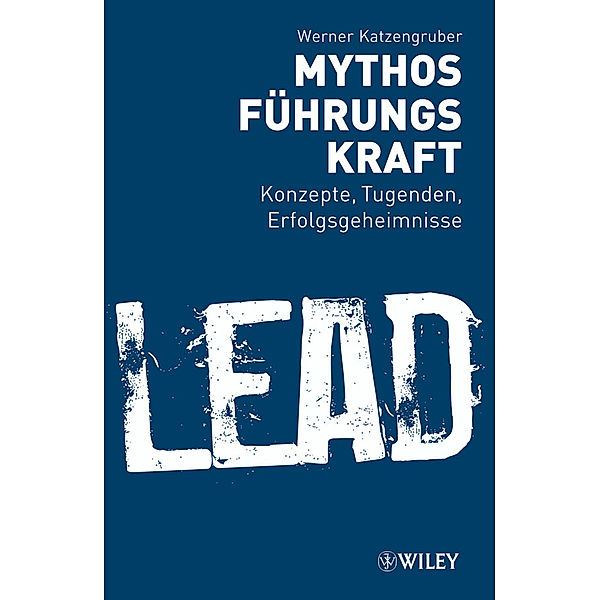 Mythos Führungskraft, Werner Katzengruber