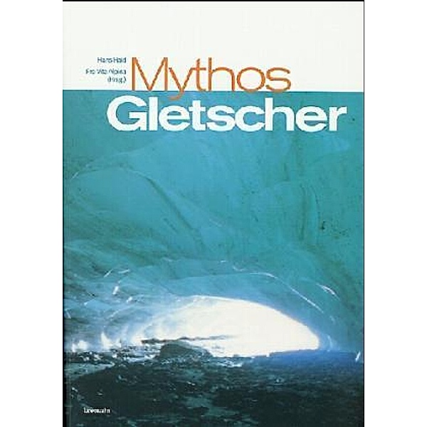 Mythos Gletscher, Hans Haid
