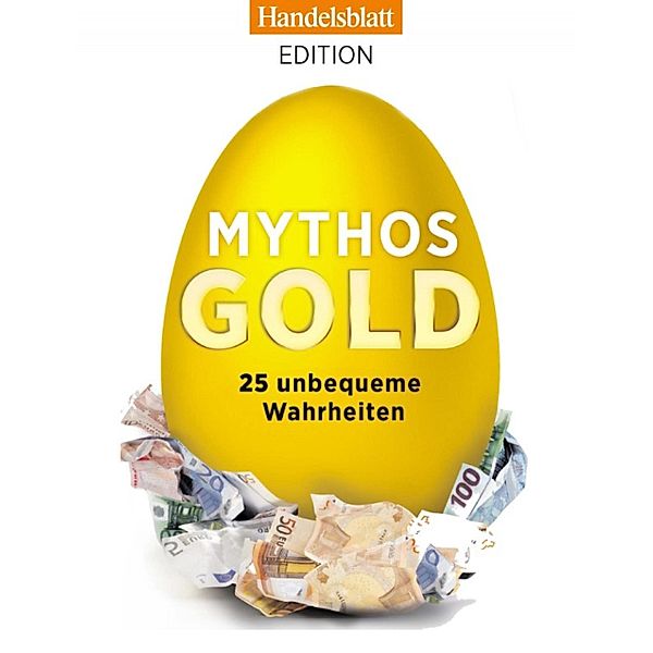 Mythos Gold, Handelsblatt GmbH