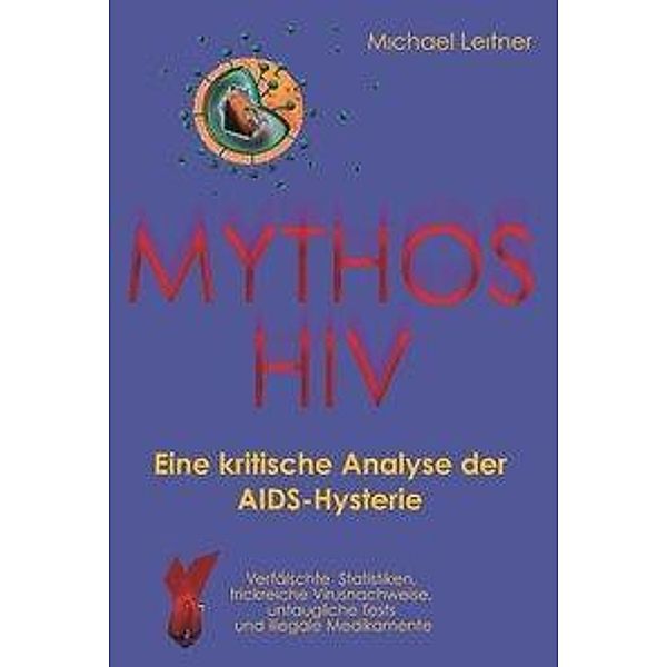 Mythos HIV, Michael Leitner