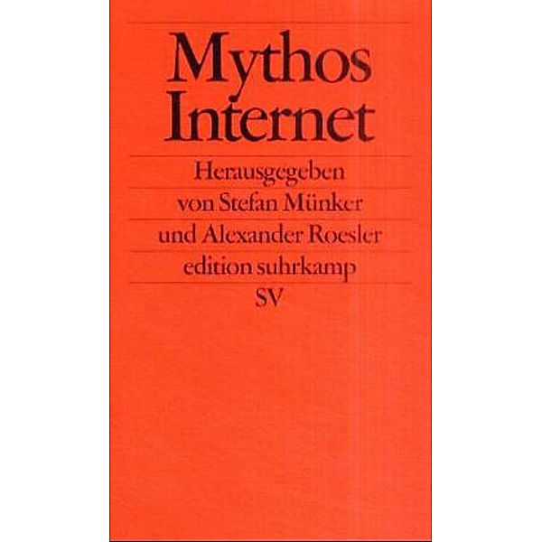 Mythos Internet, Stefan Münker (Hg.), Alexander Roesler (Hg.)