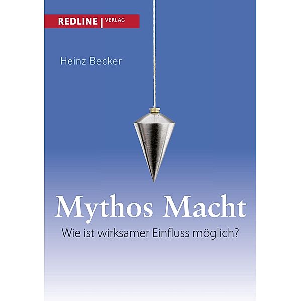 Mythos Macht, Heinz Becker