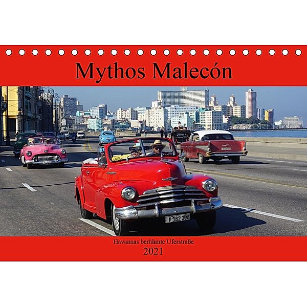 Mythos Malecón - Havannas berühmte Uferstraße (Tischkalender 2021 DIN A5 quer), Henning von Löwis of Menar, Henning von Löwis of Menar