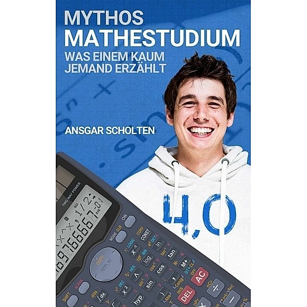 Mythos Mathestudium, Ansgar Scholten