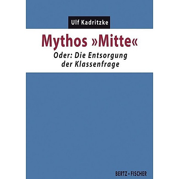 Mythos Mitte, Ulf Kadritzke