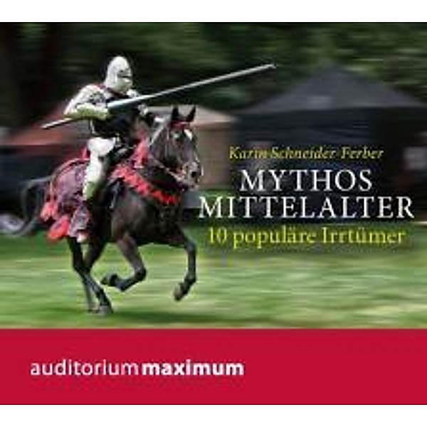 Mythos Mittelalter, 1 Audio-CD, Karin Schneider-Ferber