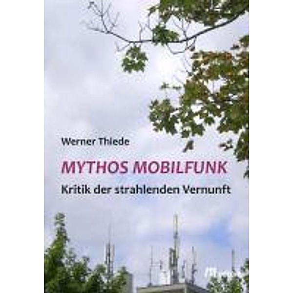 Mythos Mobilfunk, Werner Thiede