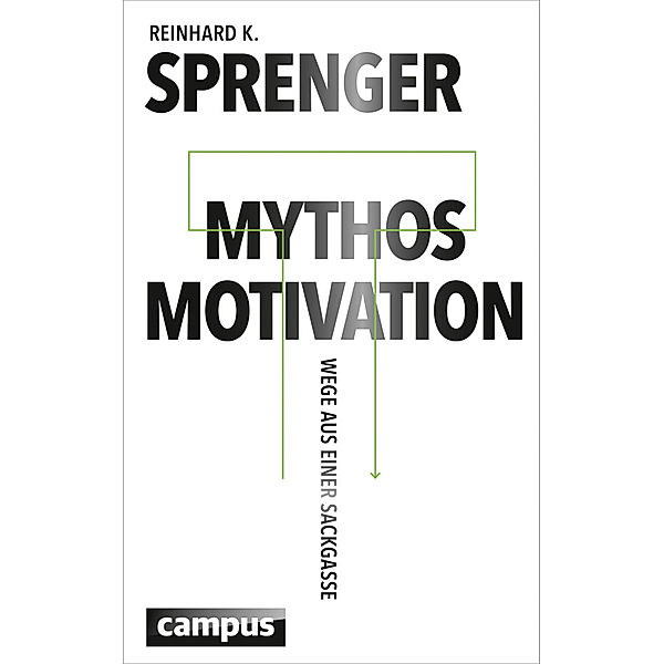 Mythos Motivation, Reinhard K. Sprenger