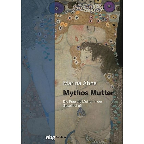 Mythos Mutter, Marina Ahne