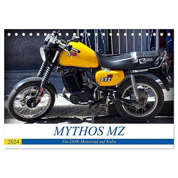 Mythos MZ - Ein DDR-Motorrad auf Kuba (Tischkalender 2024 DIN A5 quer), CALVENDO Monatskalender, Henning von Löwis of Menar