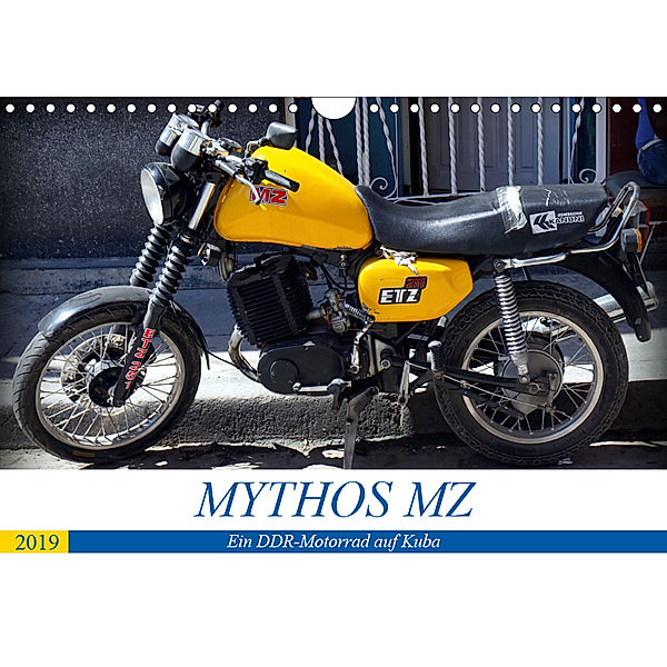 Mythos MZ - Ein DDR-Motorrad auf Kuba (Wandkalender 2019 DIN A4 quer), Henning von Löwis of Menar