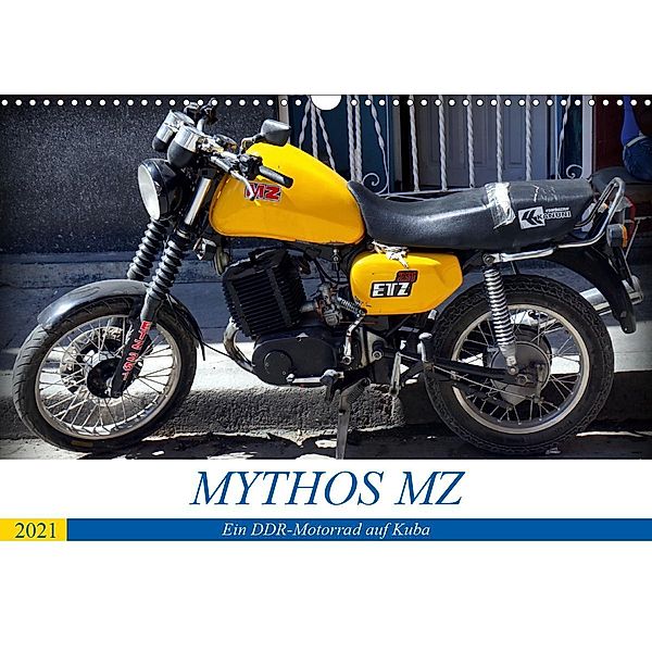 Mythos MZ - Ein DDR-Motorrad auf Kuba (Wandkalender 2021 DIN A3 quer), Henning von Löwis of Menar, Henning von Löwis of Menar