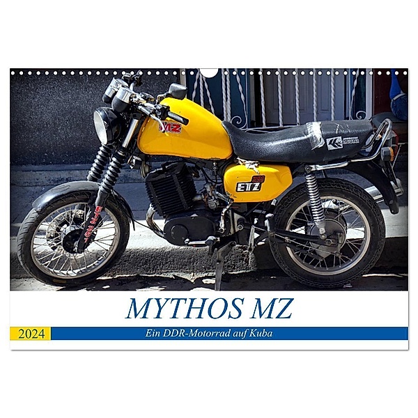 Mythos MZ - Ein DDR-Motorrad auf Kuba (Wandkalender 2024 DIN A3 quer), CALVENDO Monatskalender, Henning von Löwis of Menar