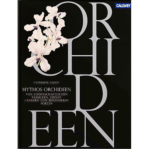Mythos Orchideen, Catherine Vadon