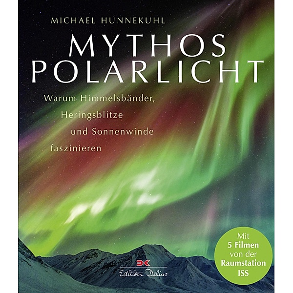 Mythos Polarlicht, Michael Hunnekuhl