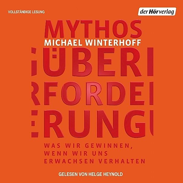 Mythos Überforderung, Michael Winterhoff