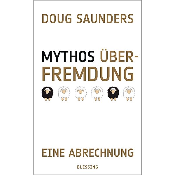 Mythos Überfremdung, Doug Saunders