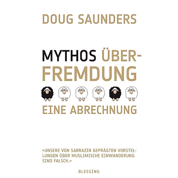 Mythos Überfremdung, Doug Saunders