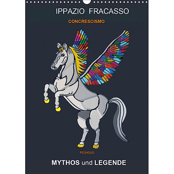 MYTHOS und LEGENDE (Wandkalender 2020 DIN A3 hoch), Ippazio Fracasso-Baacke