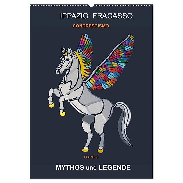 MYTHOS und LEGENDE (Wandkalender 2024 DIN A2 hoch), CALVENDO Monatskalender, Ippazio Fracasso-Baacke