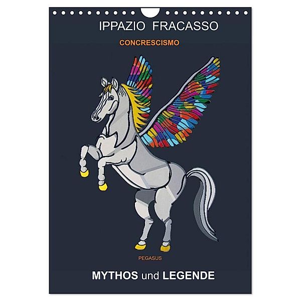 MYTHOS und LEGENDE (Wandkalender 2024 DIN A4 hoch), CALVENDO Monatskalender, Ippazio Fracasso-Baacke