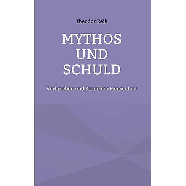 Mythos und Schuld, Theodor Reik