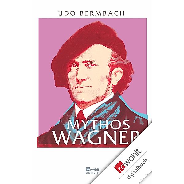 Mythos Wagner, Udo Bermbach