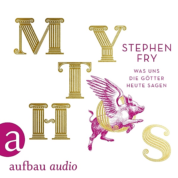 Mythos - Was uns die Götter heute sagen, Stephen Fry
