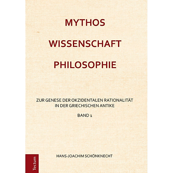 Mythos - Wissenschaft - Philosophie.Bd.1, Hans-Joachim Schönknecht