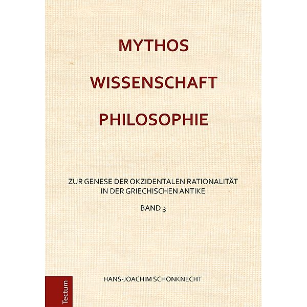 Mythos - Wissenschaft - Philosophie / Mythos - Wissenschaft - Philosophie Bd.3, Hans-Joachim Schönknecht