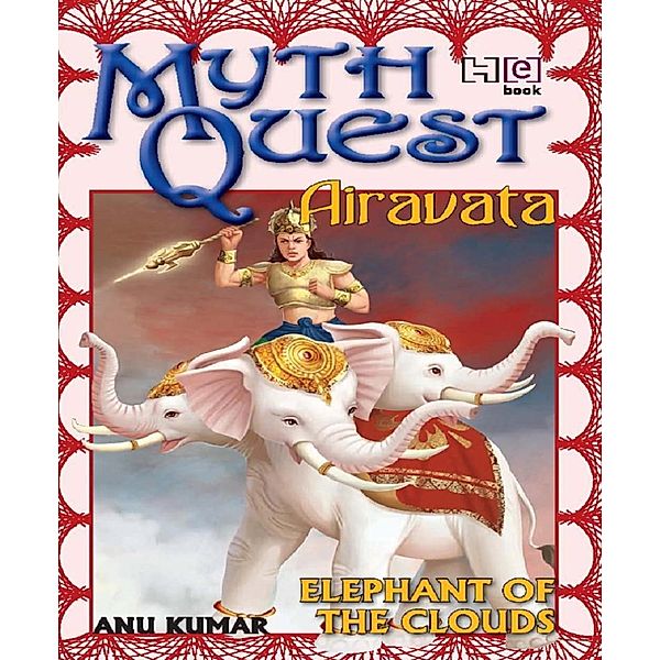 MythQuest 5: Airavata, Anuradha Kumar