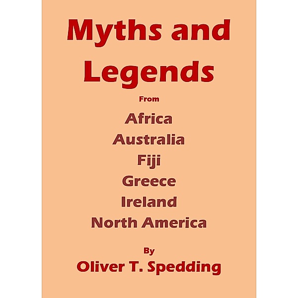 Myths and Legends, Oliver T. Spedding