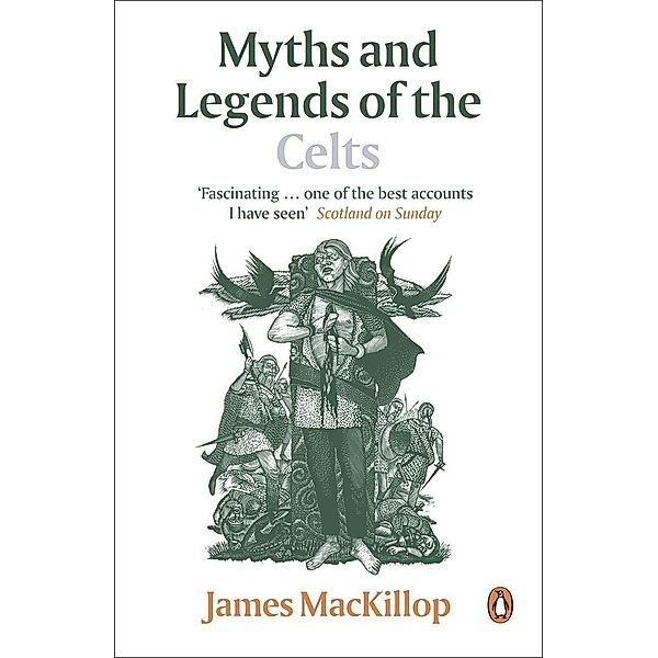 Myths and Legends of the Celts, James Mackillop