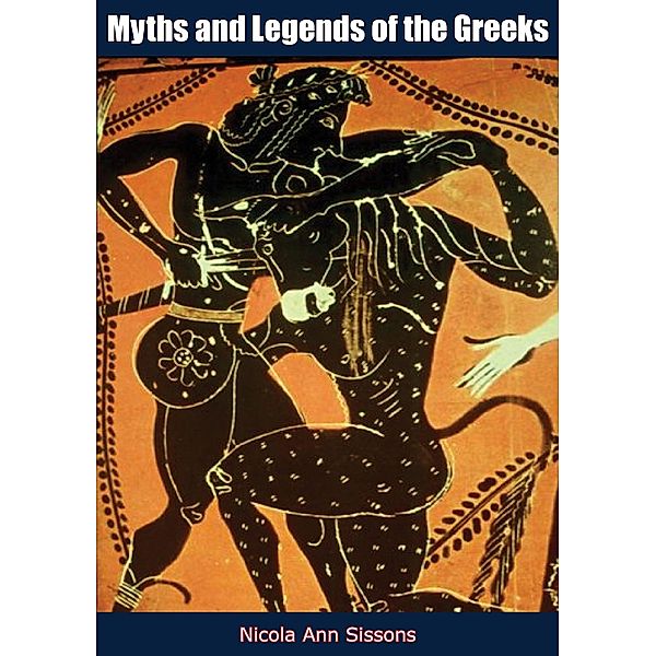 Myths and Legends of the Greeks, Nicola Ann Sissons