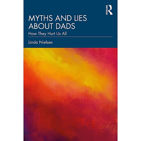 Myths and Lies about Dads, Linda Nielsen