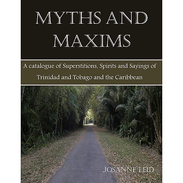 Myths and Maxims, Josanne Leid