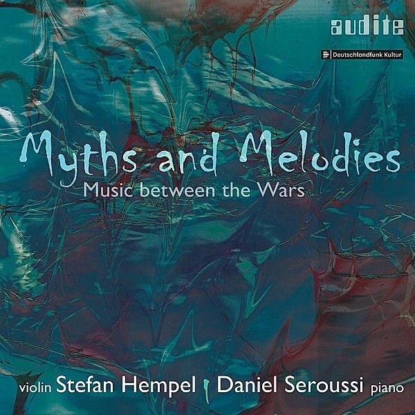 Myths and Melodies - Music between the Wars, Stefan Hempel, Daniel Seroussi