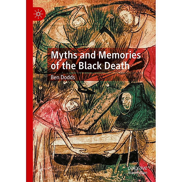 Myths and Memories of the Black Death, Ben Dodds