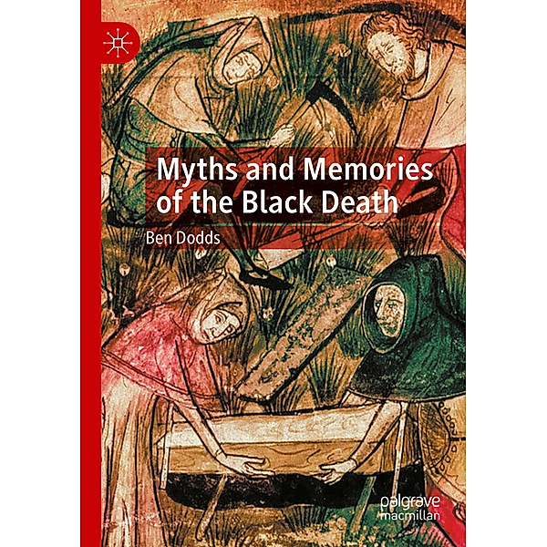 Myths and Memories of the Black Death, Ben Dodds