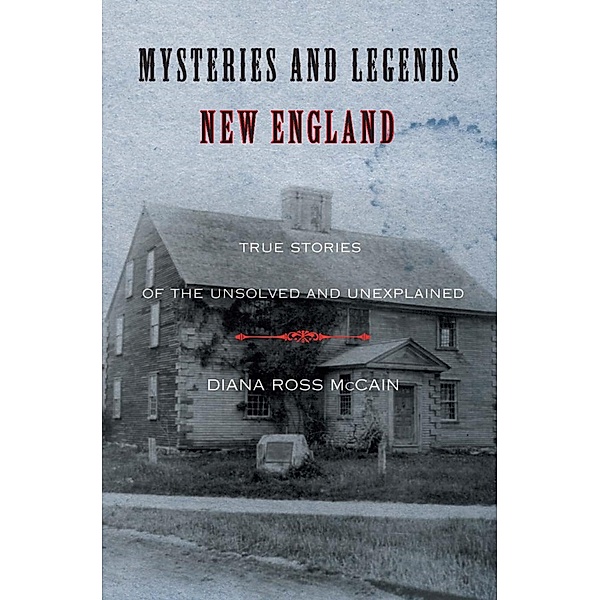 Myths and Mysteries Series: Mysteries and Legends of New England, Diana Ross Mccain
