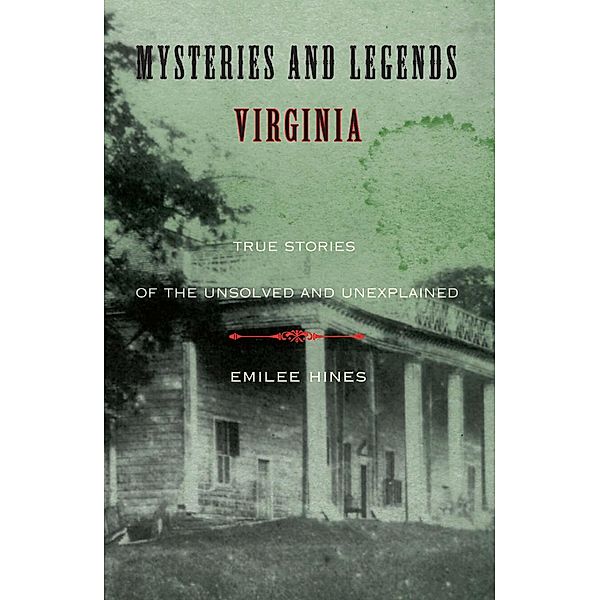 Myths and Mysteries Series: Mysteries and Legends of Virginia, Emilee Hines