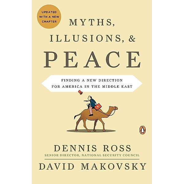 Myths, Illusions, and Peace, Dennis Ross, David Makovsky