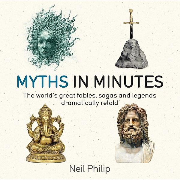 Myths in Minutes / IN MINUTES, Neil Philip