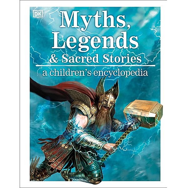 Myths, Legends, and Sacred Stories / DK Children's Visual Encyclopedia, Dk