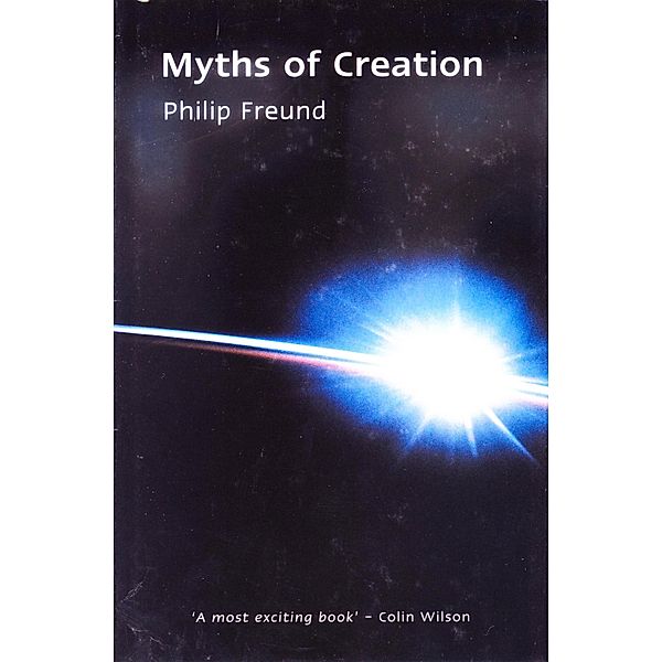Myths of Creation, Philip Freund
