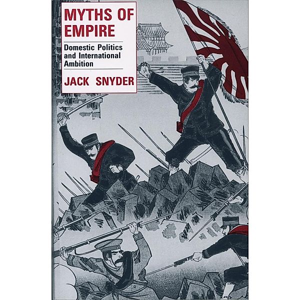 Myths of Empire / Cornell Studies in Security Affairs, Jack L. Snyder