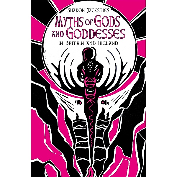 Myths of Gods and Goddesses in Britain and Ireland, Sharon Jacksties